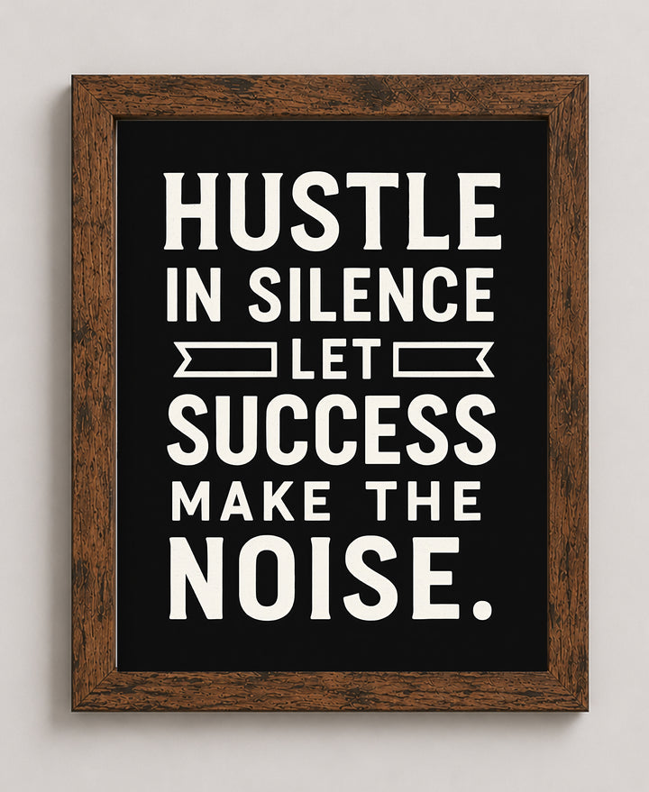 Hustle in Silence Inspirational Wall Art