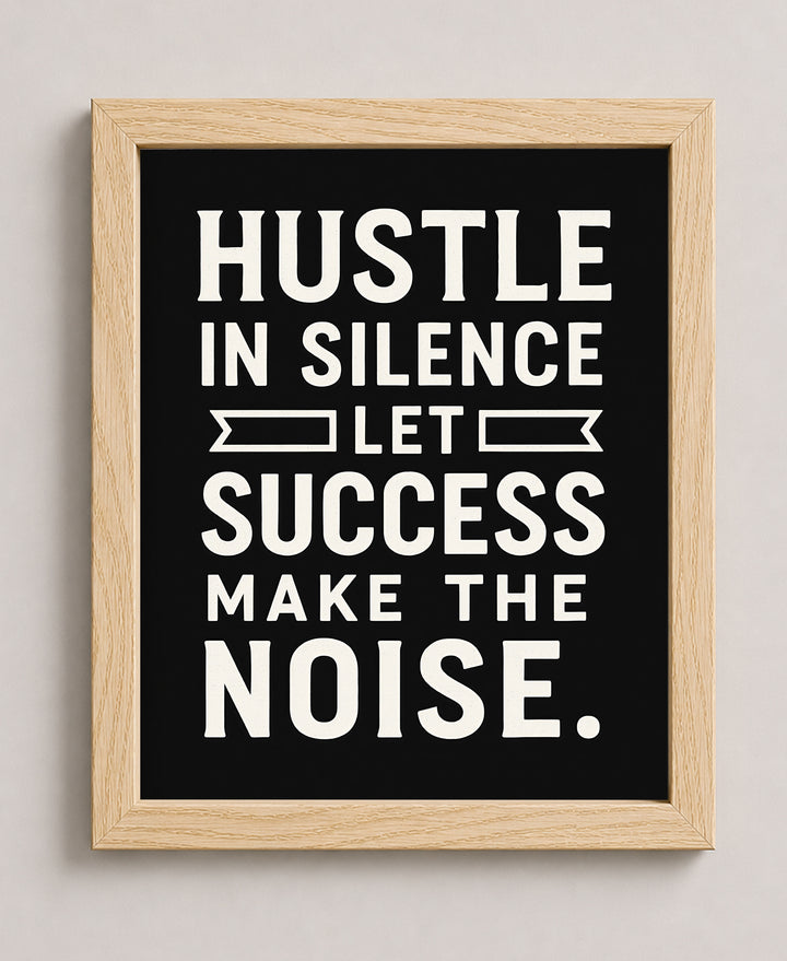 Hustle in Silence Inspirational Wall Art