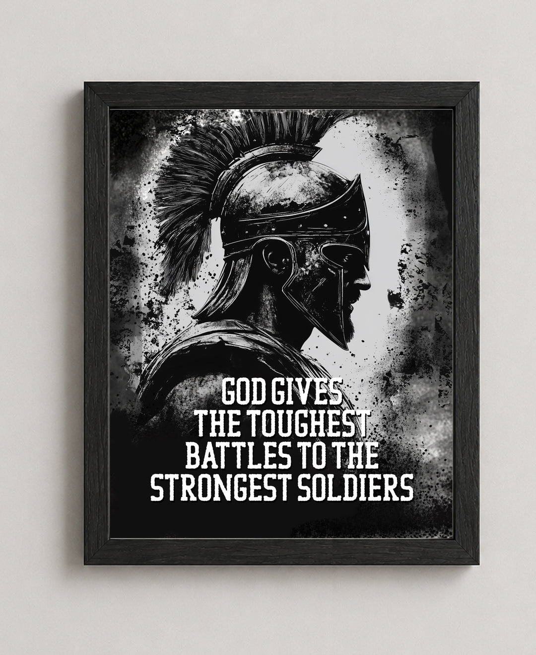 God Gives the Toughest Battles to the Strongest Christian Wall Art