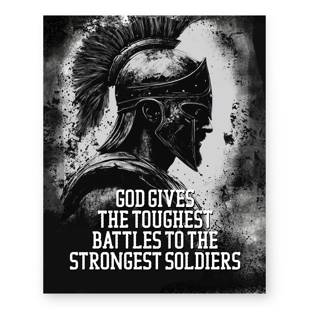 God Gives the Toughest Battles to the Strongest Christian Wall Art
