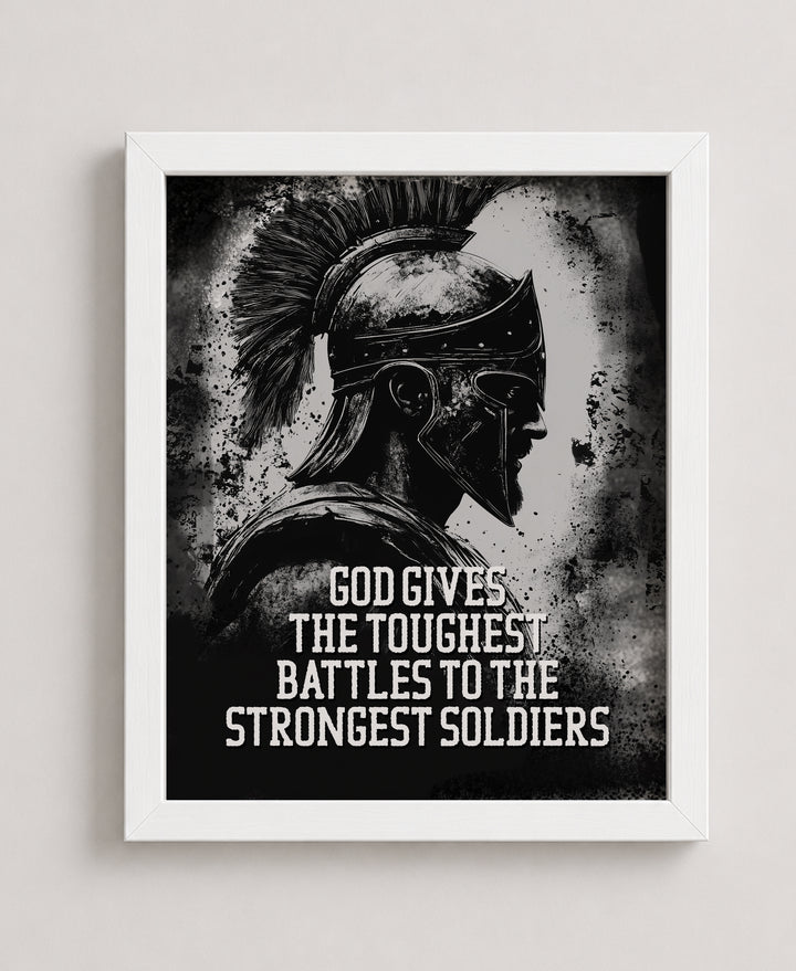 God Gives the Toughest Battles to the Strongest Christian Wall Art