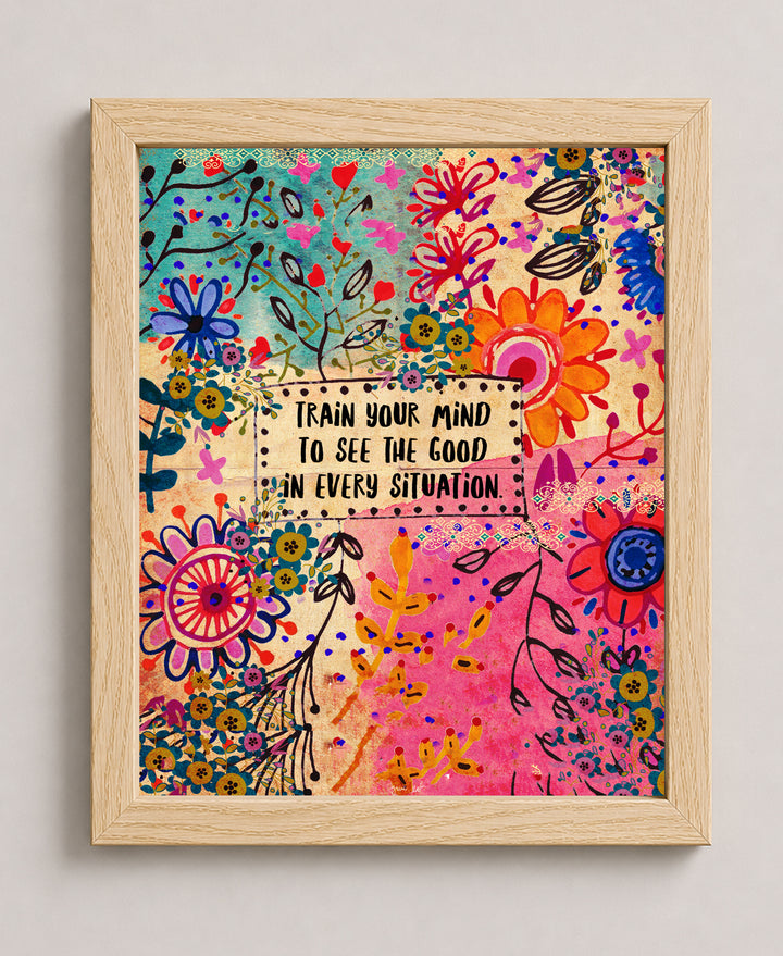 Train Your Mind To See Good Floral Hippie Inspirational Wall Art