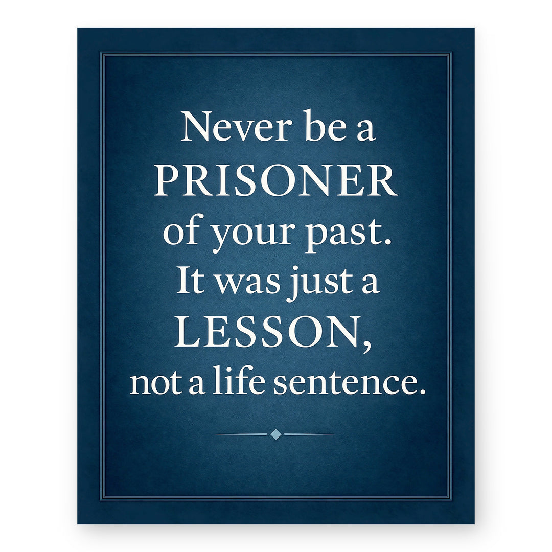 Never Be a Prisoner of Your Past Family Inspirational Wall Art