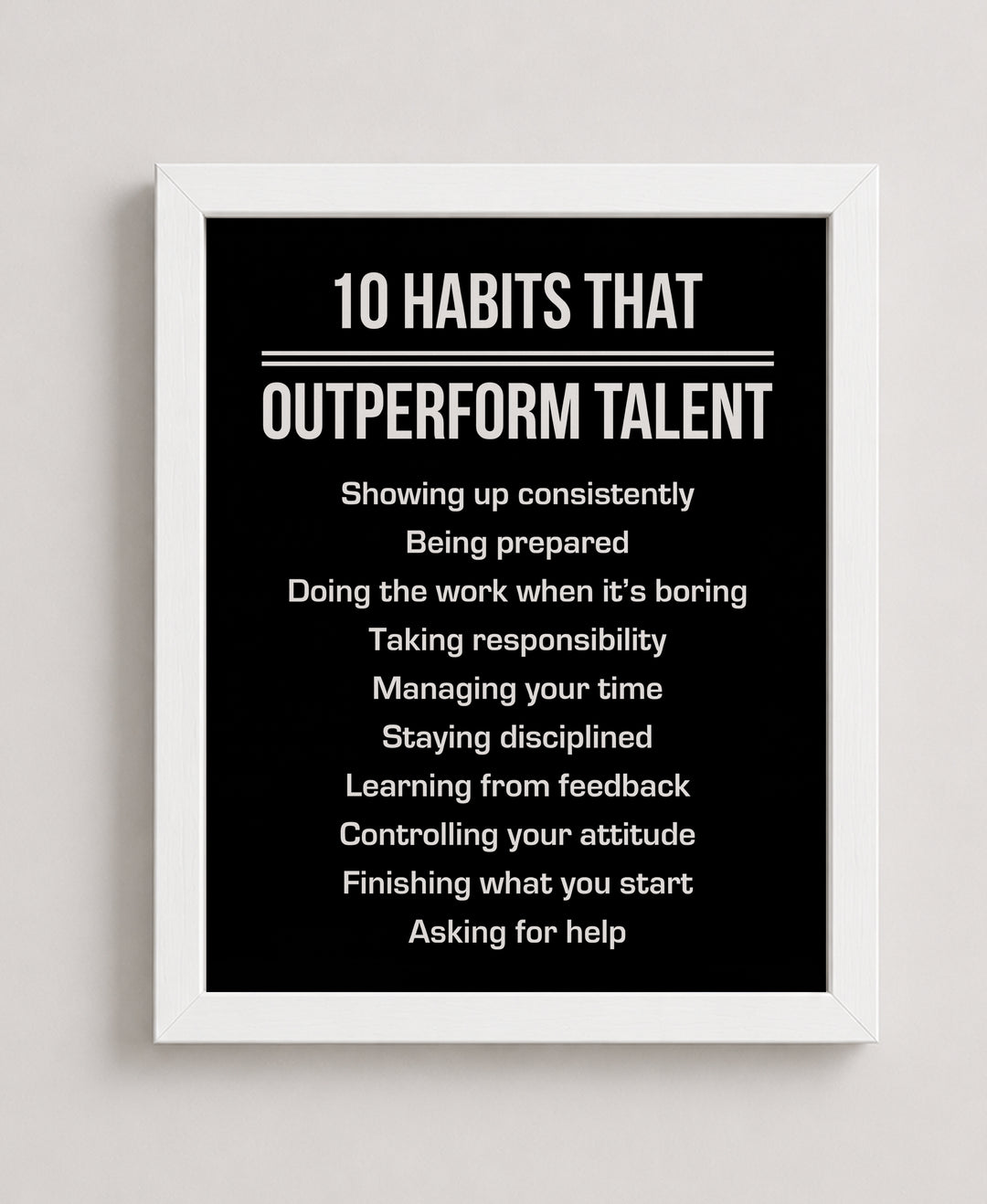 10 Habits That Outperform Talent Motivational Wall Art