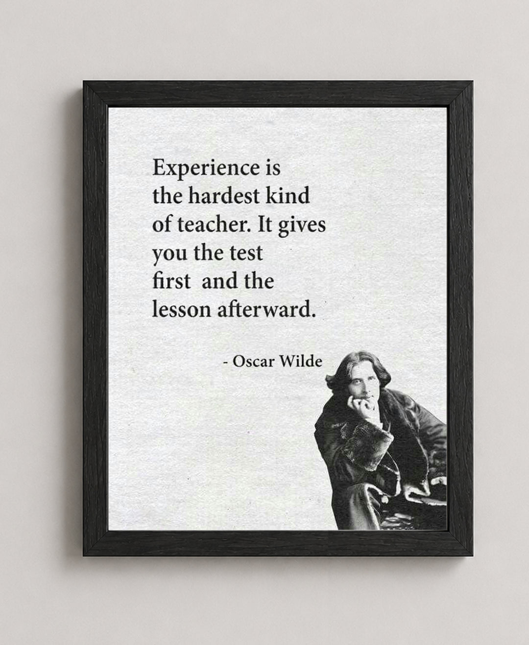 Oscar Wilde Experience Is The Hardest Teacher Inspirational Wall Art