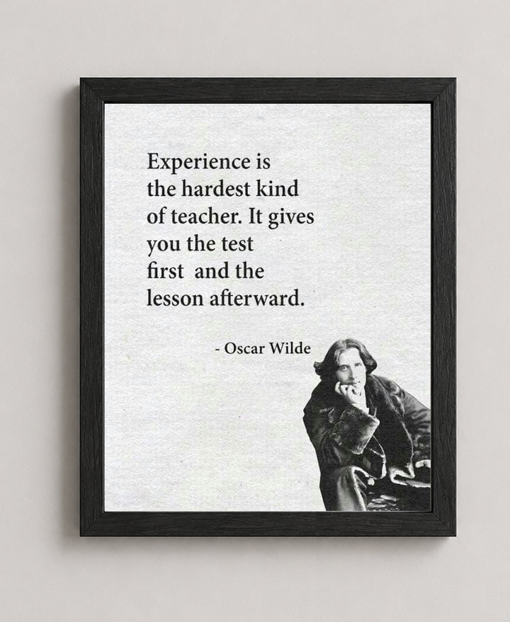 Oscar Wilde Experience Is The Hardest Teacher Inspirational Wall Art