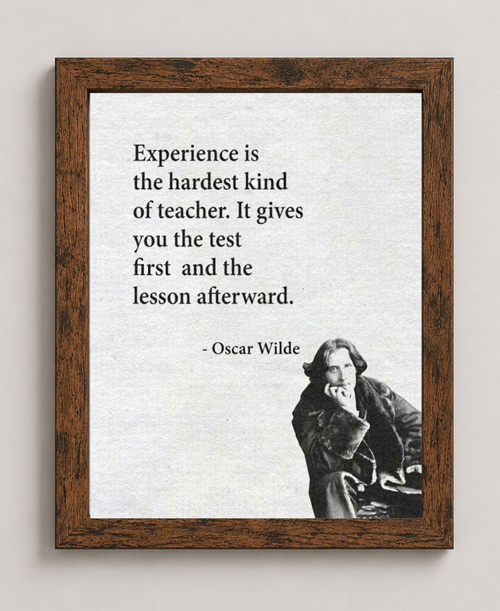 Oscar Wilde Experience Is The Hardest Teacher Inspirational Wall Art