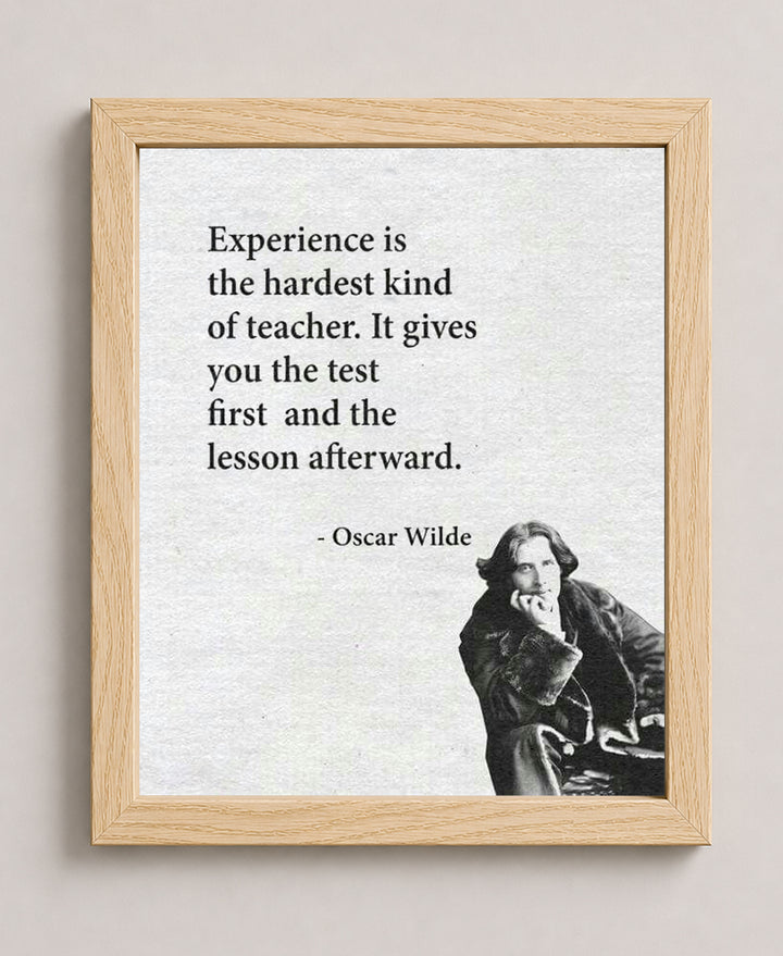 Oscar Wilde Experience Is The Hardest Teacher Inspirational Wall Art