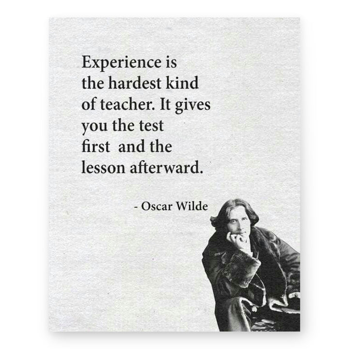 Oscar Wilde Experience Is The Hardest Teacher Inspirational Wall Art