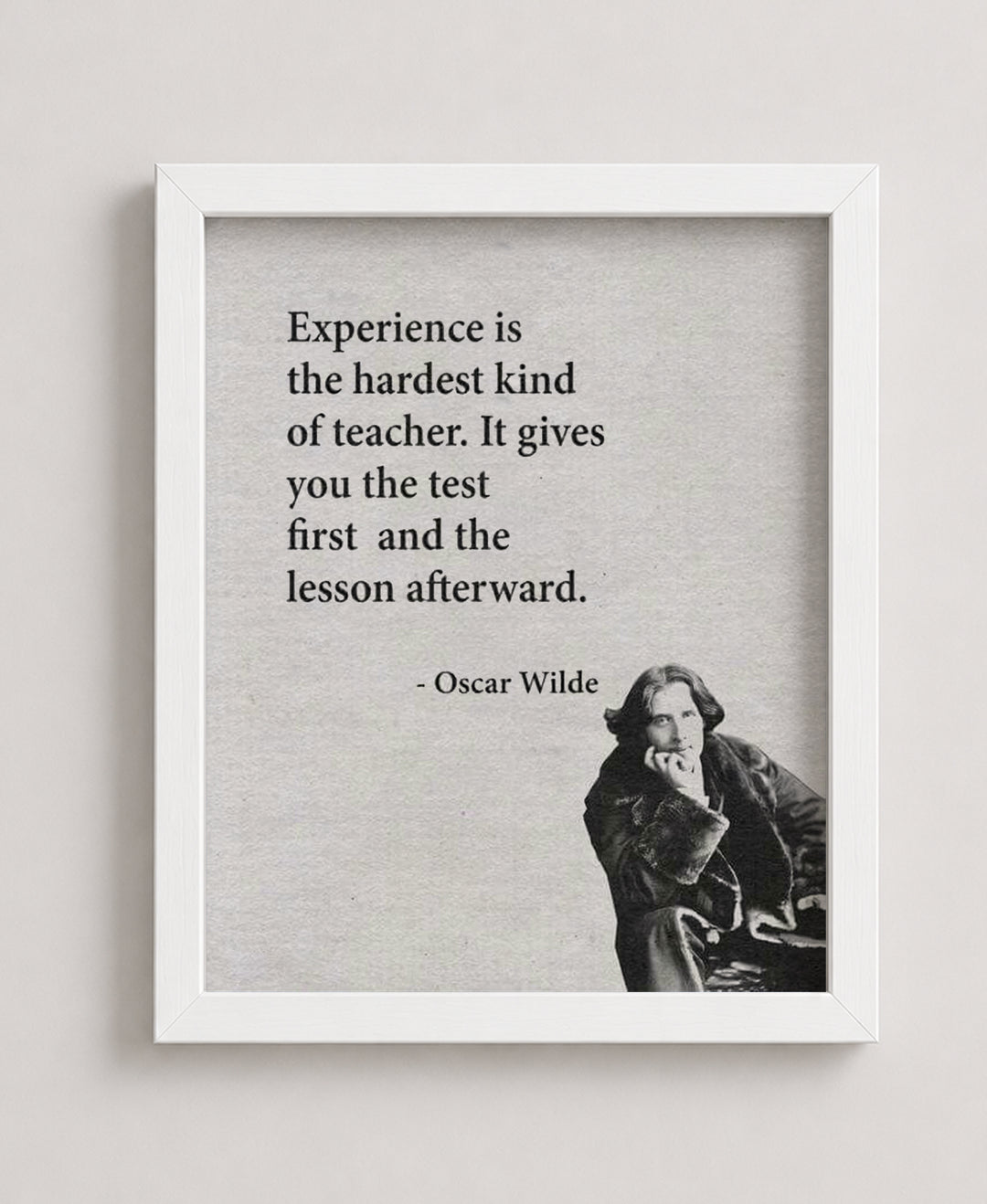 Oscar Wilde Experience Is The Hardest Teacher Inspirational Wall Art