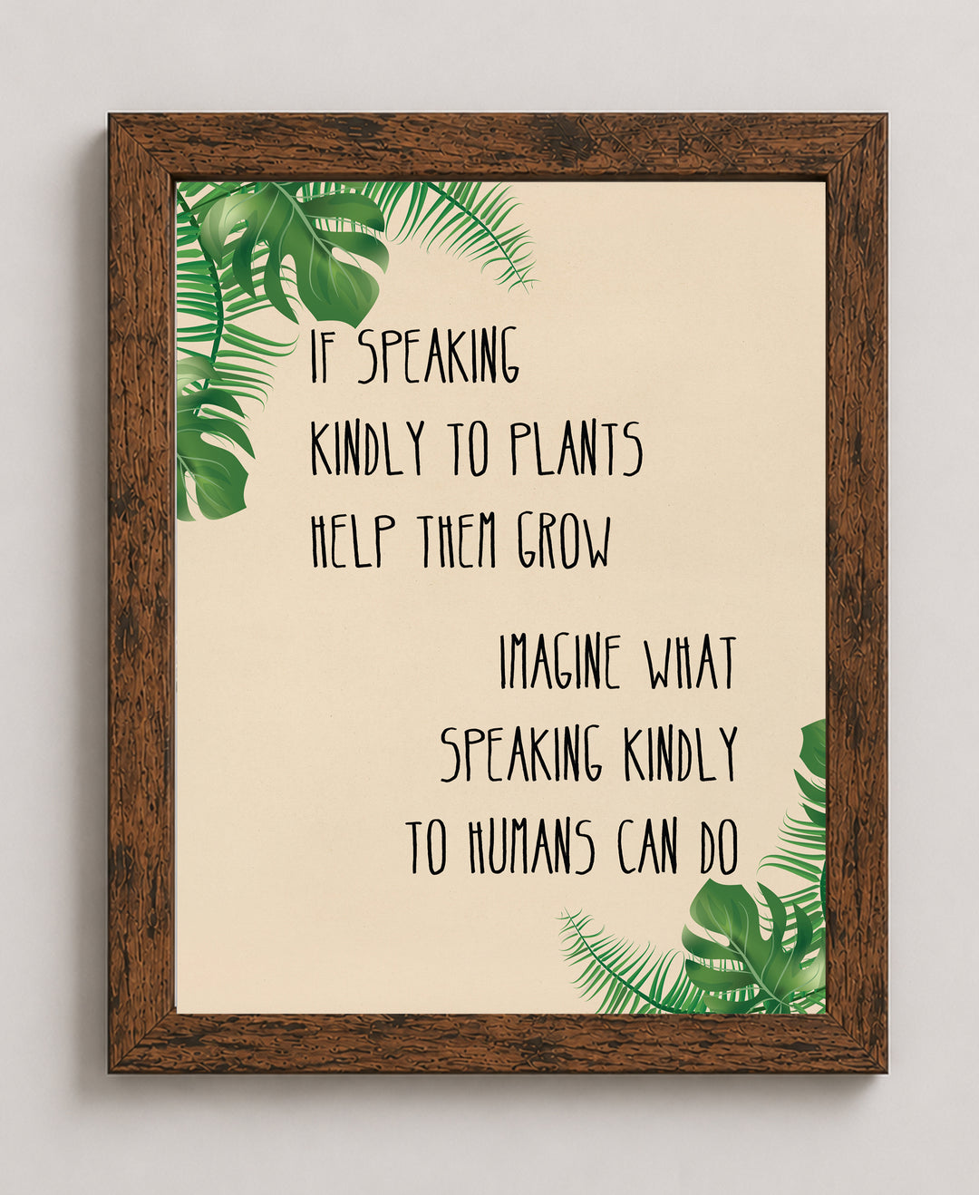 Speaking Kindly to Plants &amp; Humans Inspirational Wall Art