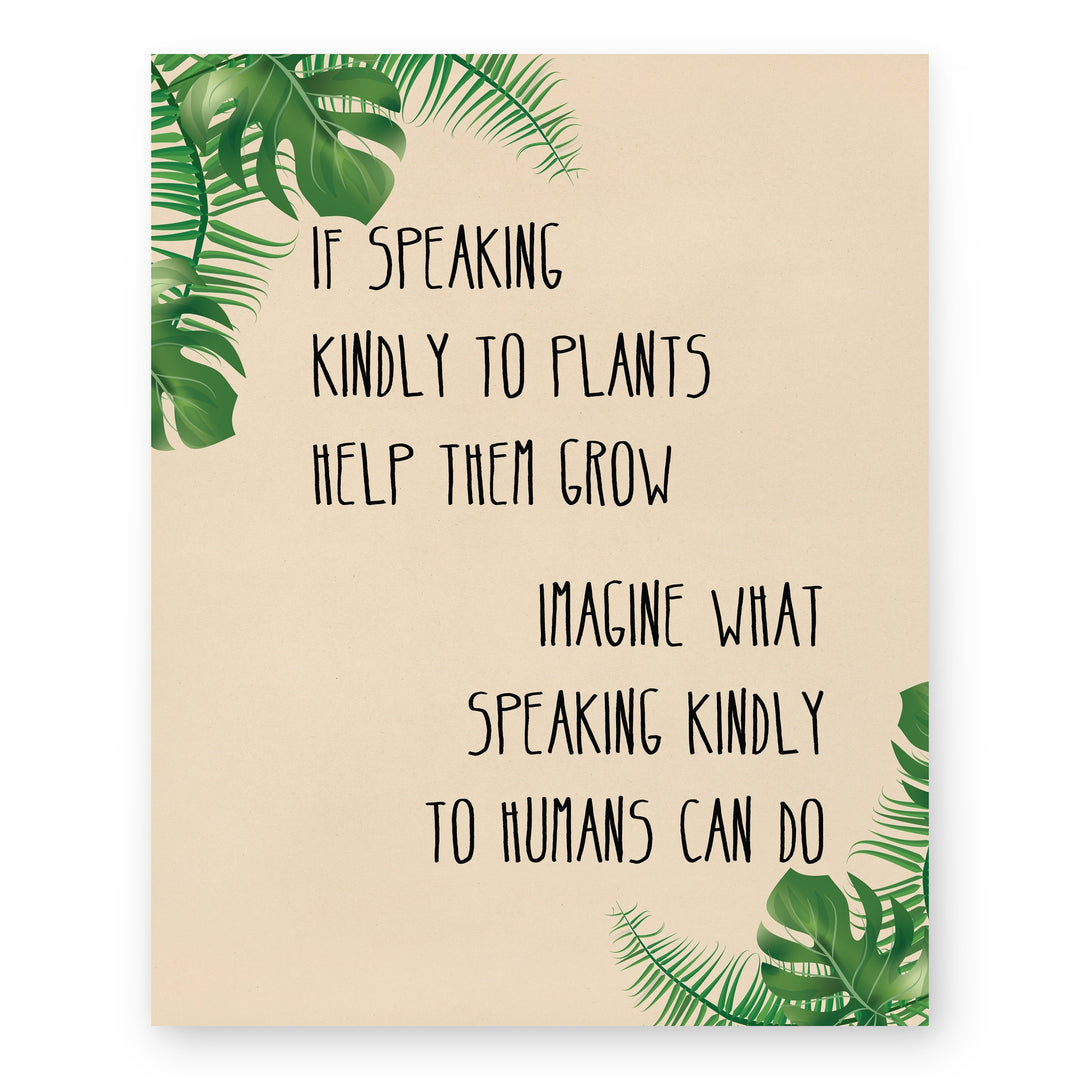 Speaking Kindly to Plants &amp; Humans Inspirational Wall Art