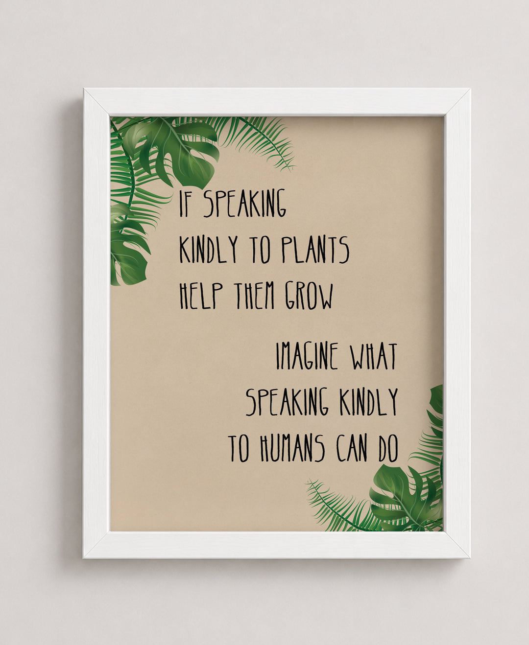 Speaking Kindly to Plants &amp; Humans Inspirational Wall Art