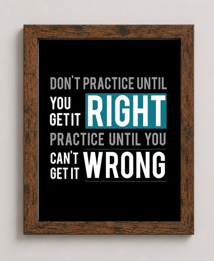 Practice Until You Can&
