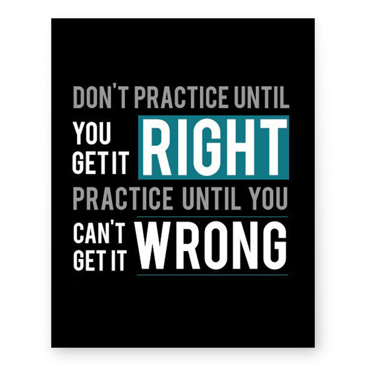 Practice Until You Can&