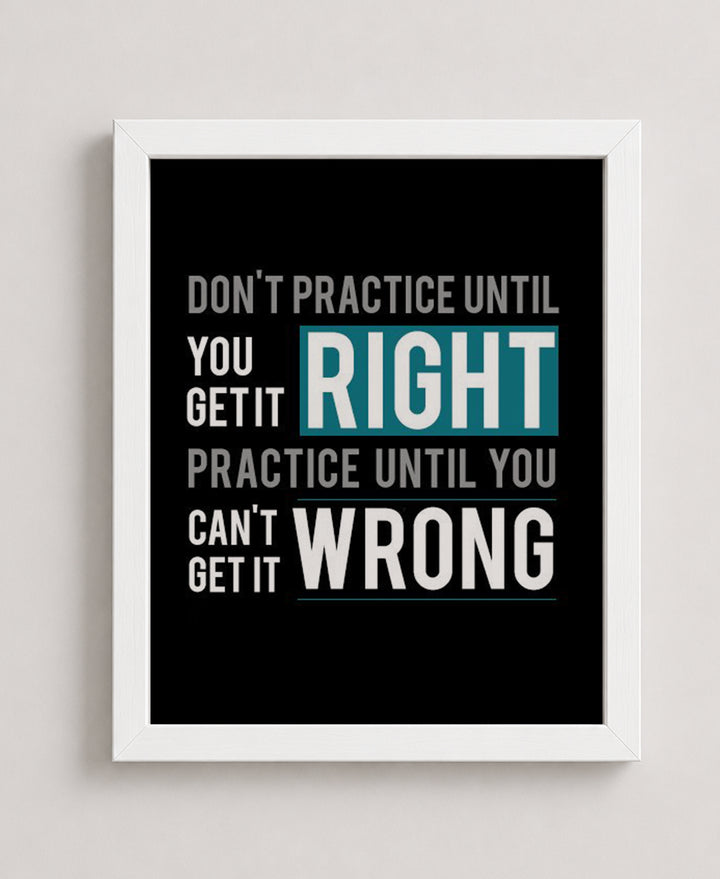 Practice Until You Can&