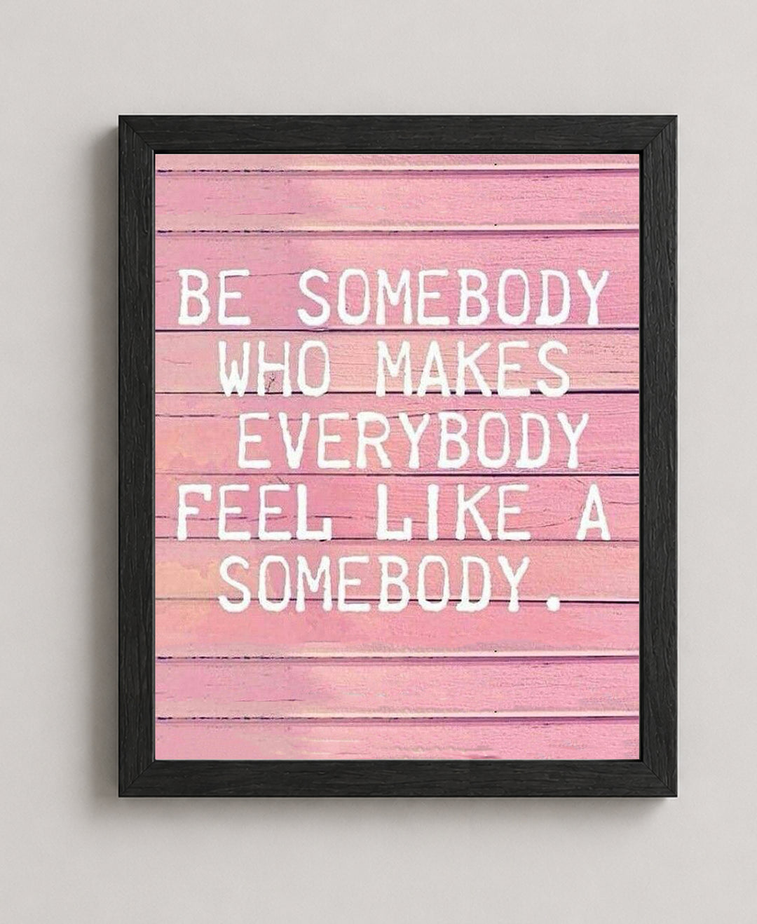 Like Somebody Pink Inspirational Wall Art