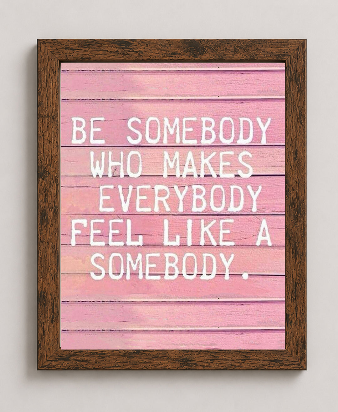 Like Somebody Pink Inspirational Wall Art