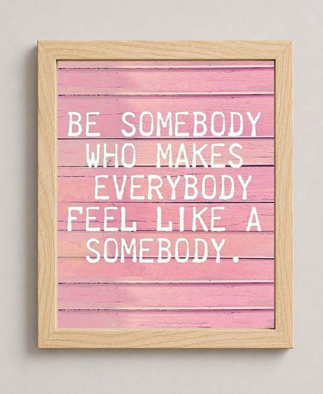 Like Somebody Pink Inspirational Wall Art