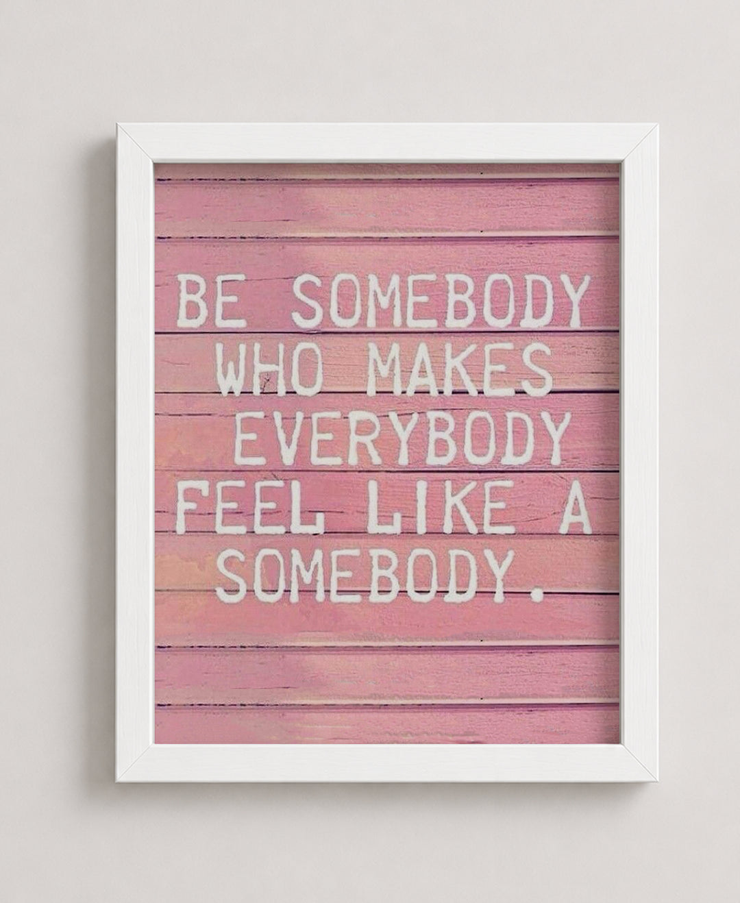 Like Somebody Pink Inspirational Wall Art