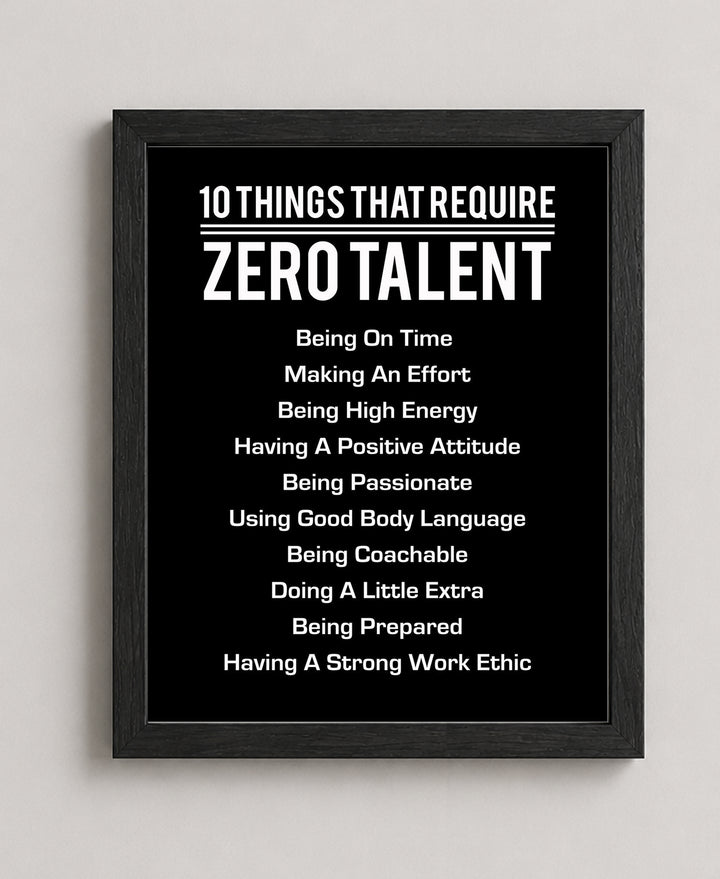 10 Things That Require Zero Talent Motivational Wall Art