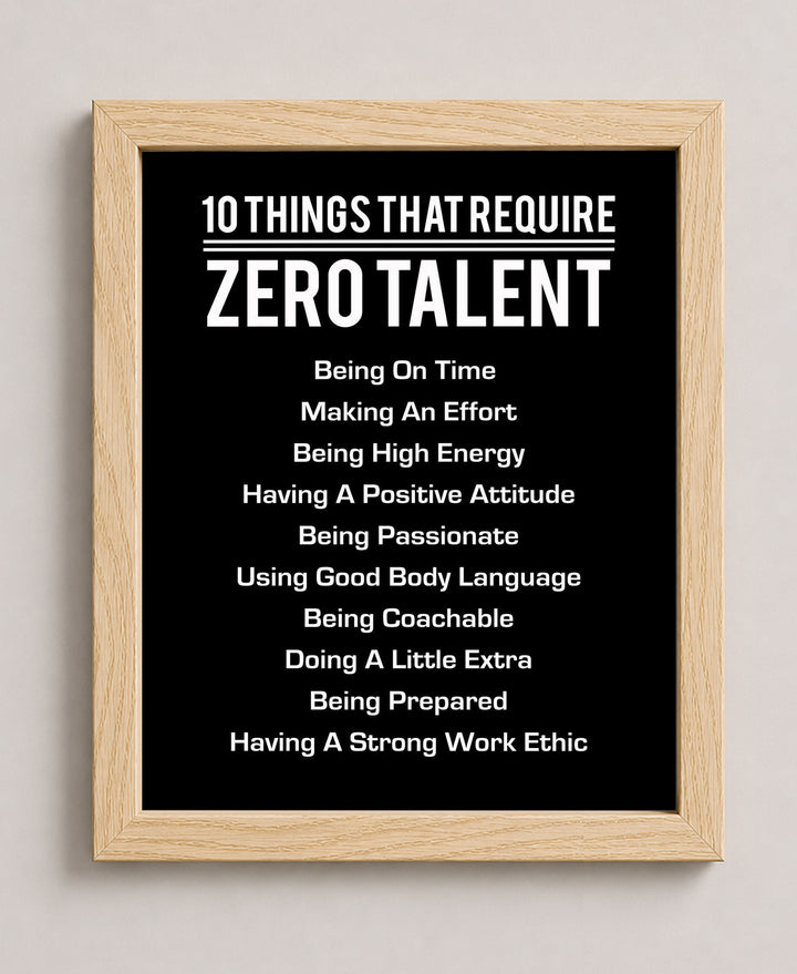 10 Things That Require Zero Talent Motivational Wall Art