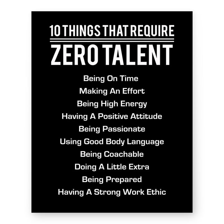 10 Things That Require Zero Talent Motivational Wall Art