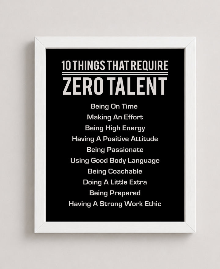 10 Things That Require Zero Talent Motivational Wall Art