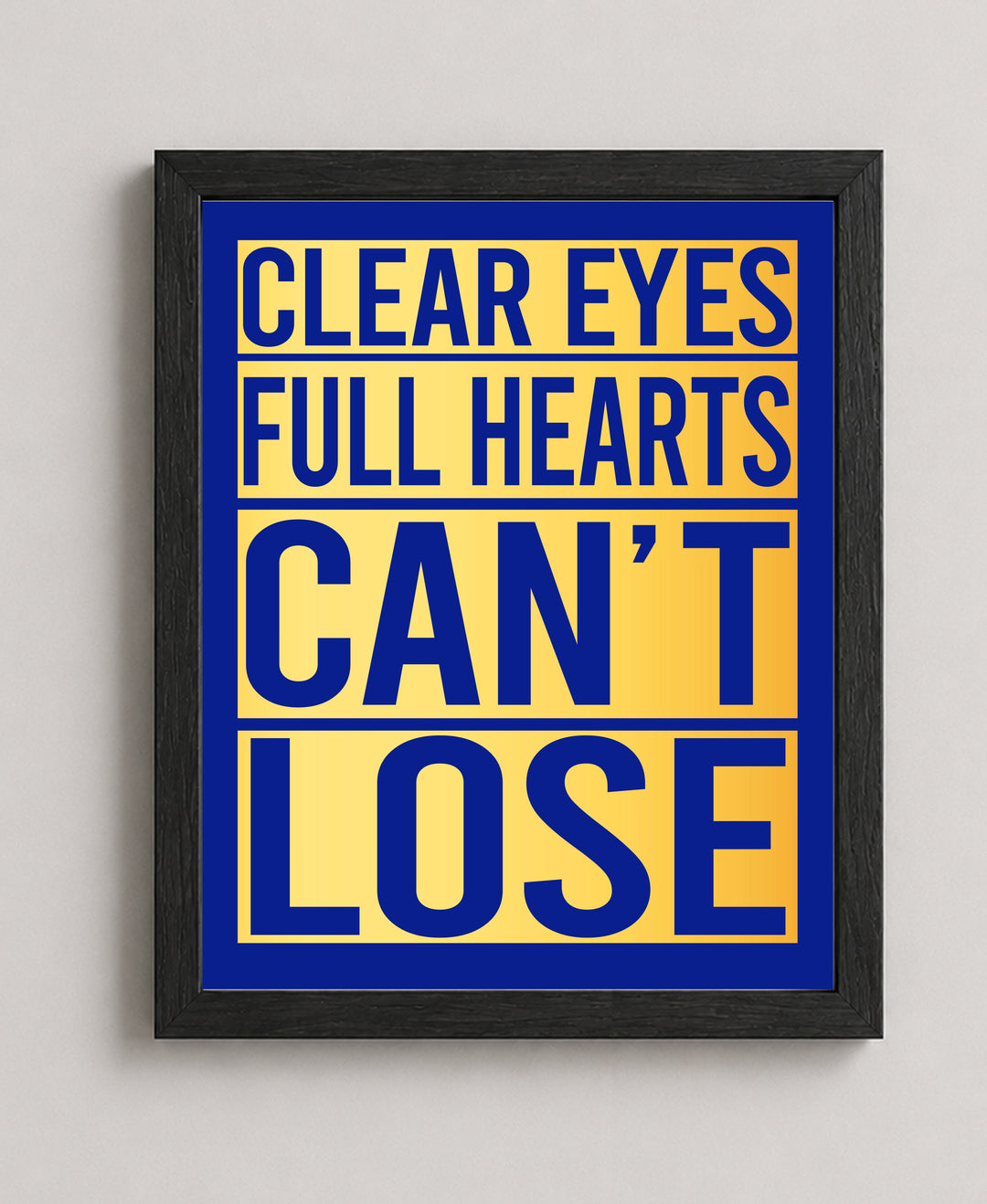 Clear Eyes Full Hearts Football Inspirational Wall Art