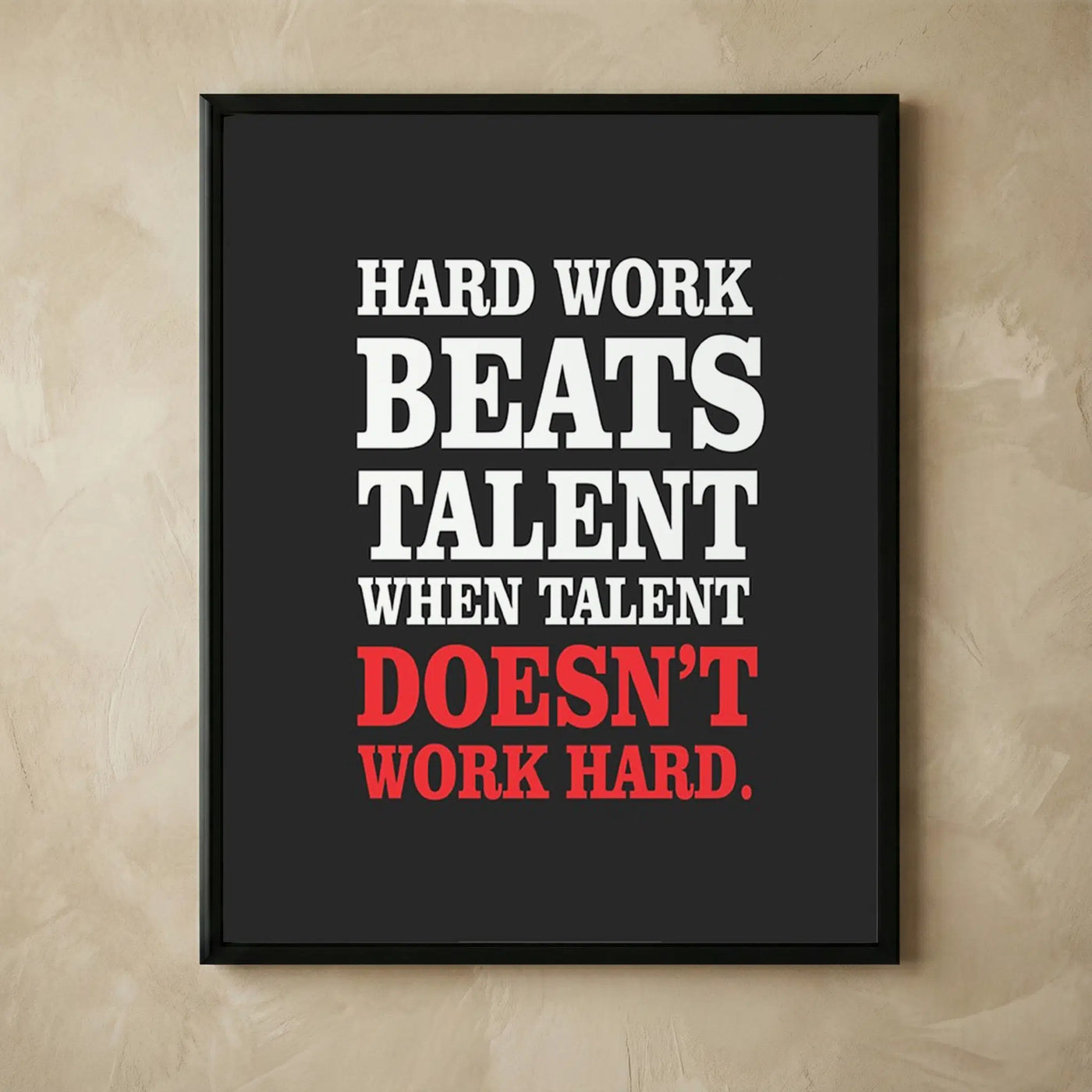 Hard Work Beats Talent motivational print