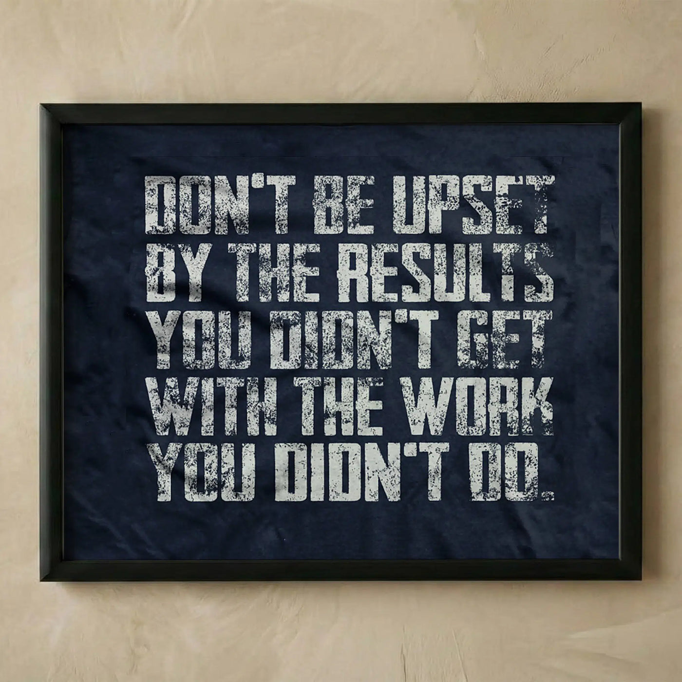 Don’t Be Upset motivational quote wall art