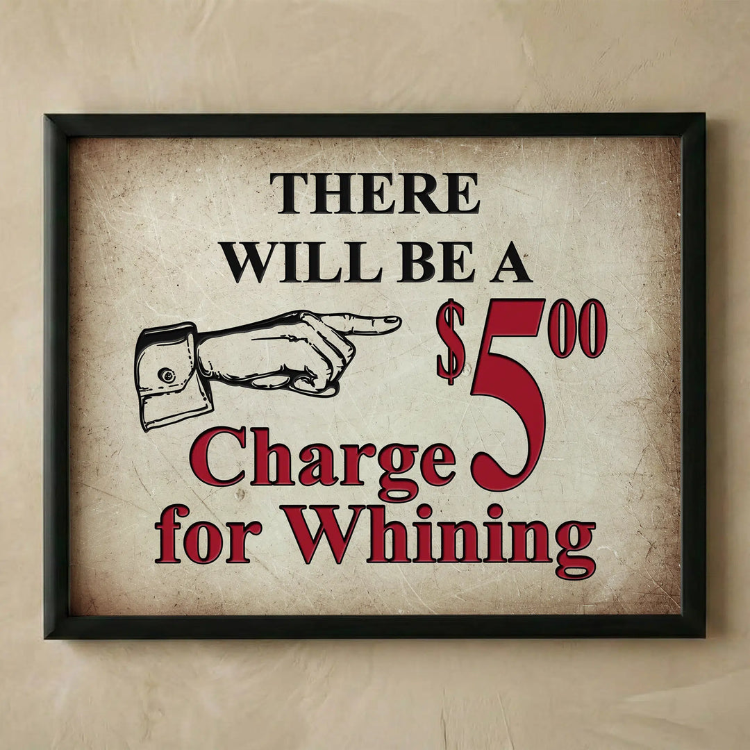 Funny $5 Charge For Whining vintage wall art