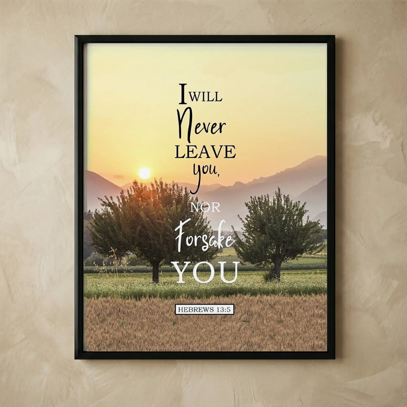 I Will Never Leave You Christian Scripture Print