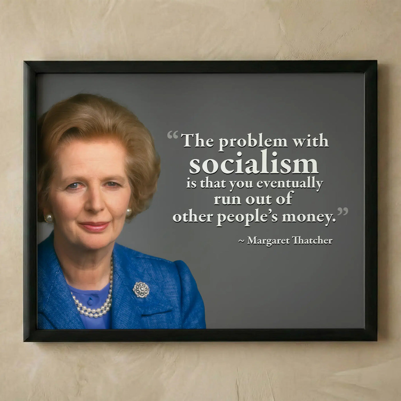 Margaret Thatcher socialism quote wall art