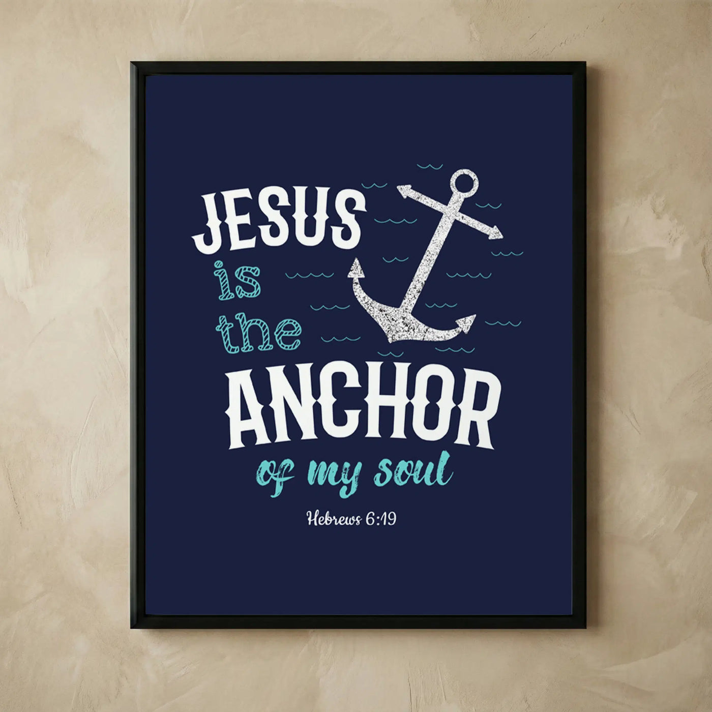 Jesus anchor of my soul nautical scripture print