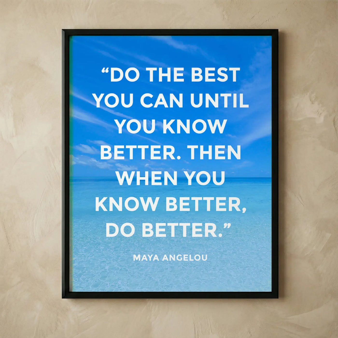 Maya Angelou inspirational ocean quote print