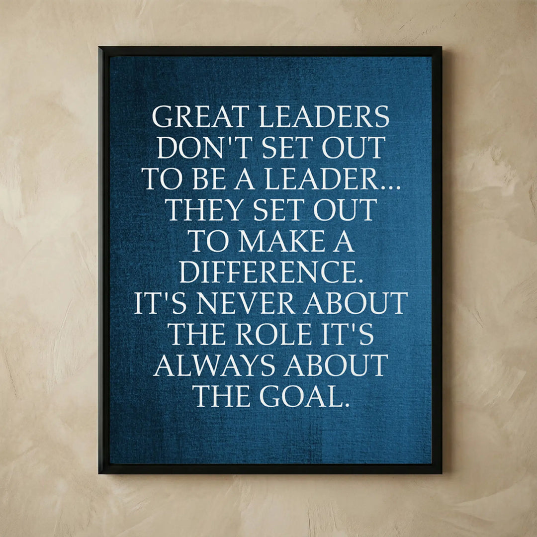 Great Leaders difference motivational wall art