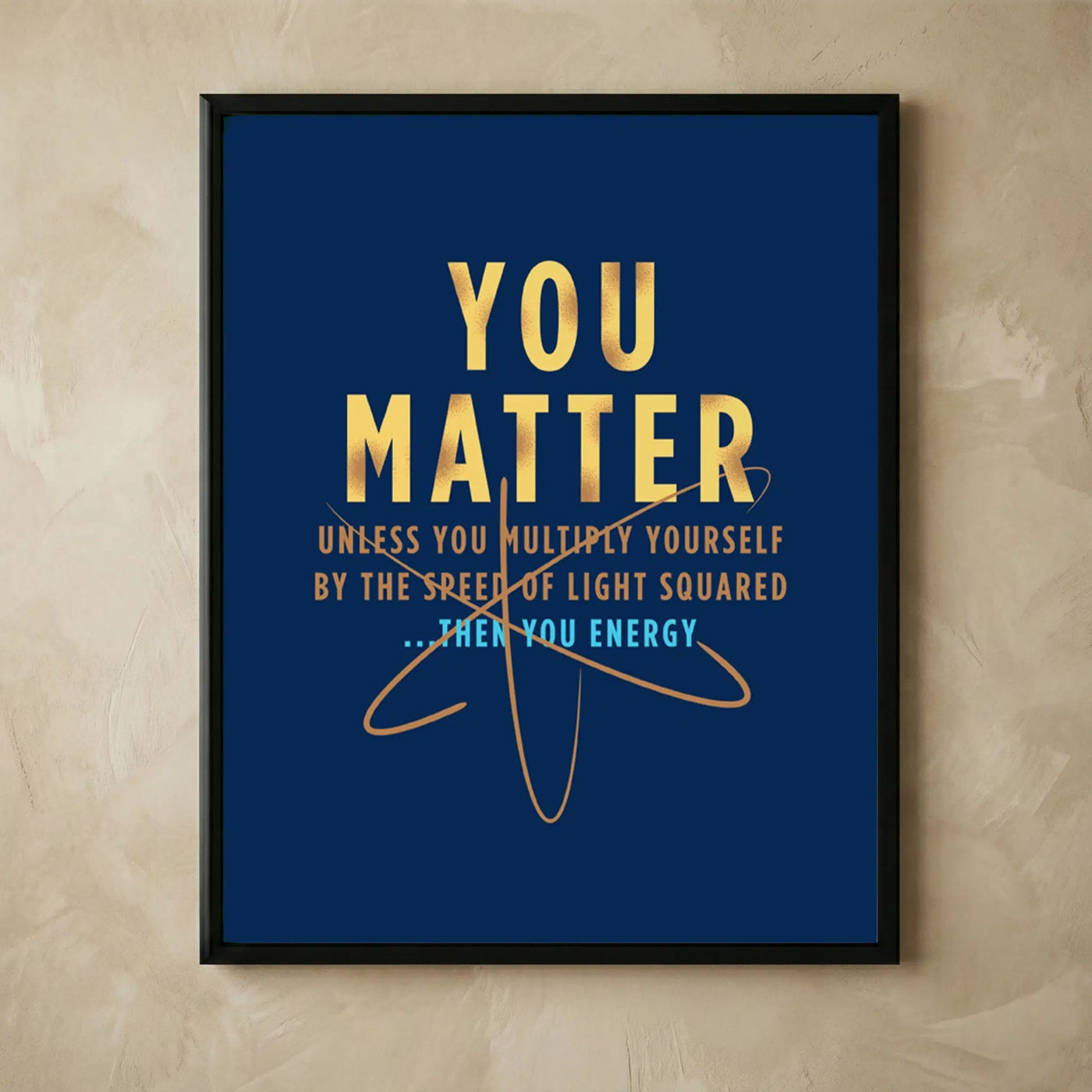 You Matter funny science classroom wall art