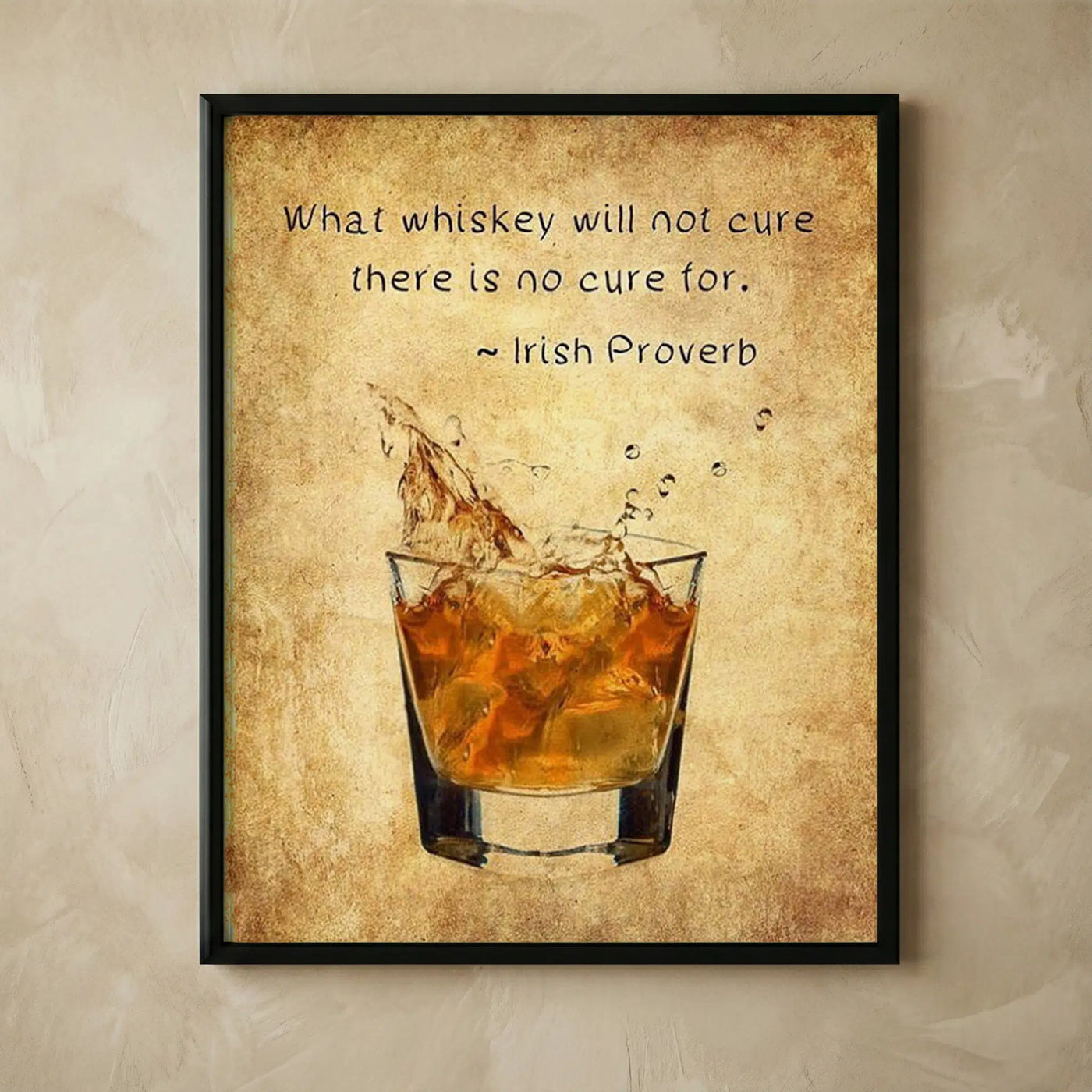 What Whiskey Won't Cure Irish proverb wall art