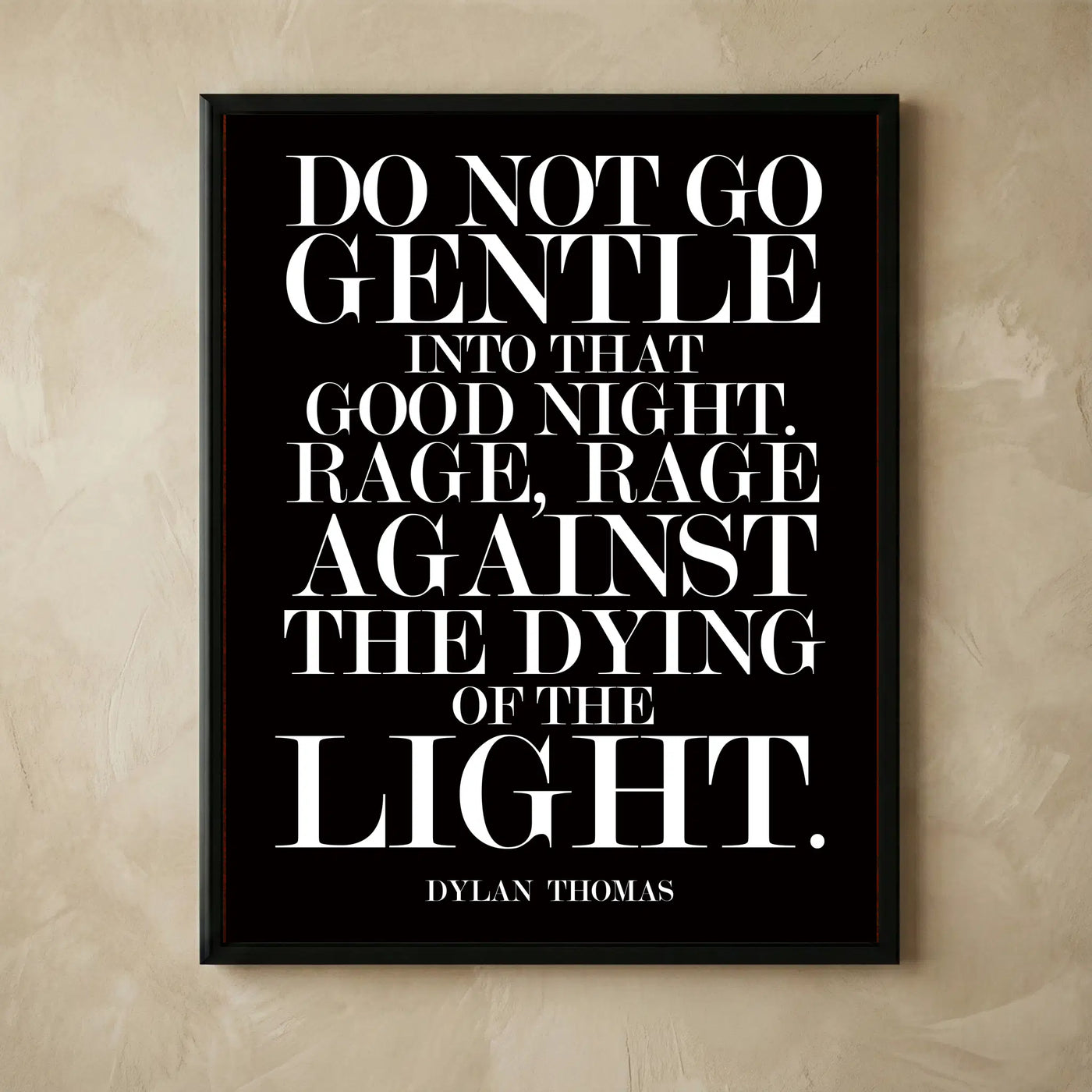 Do Not Go Gentle Dylan Thomas wall art