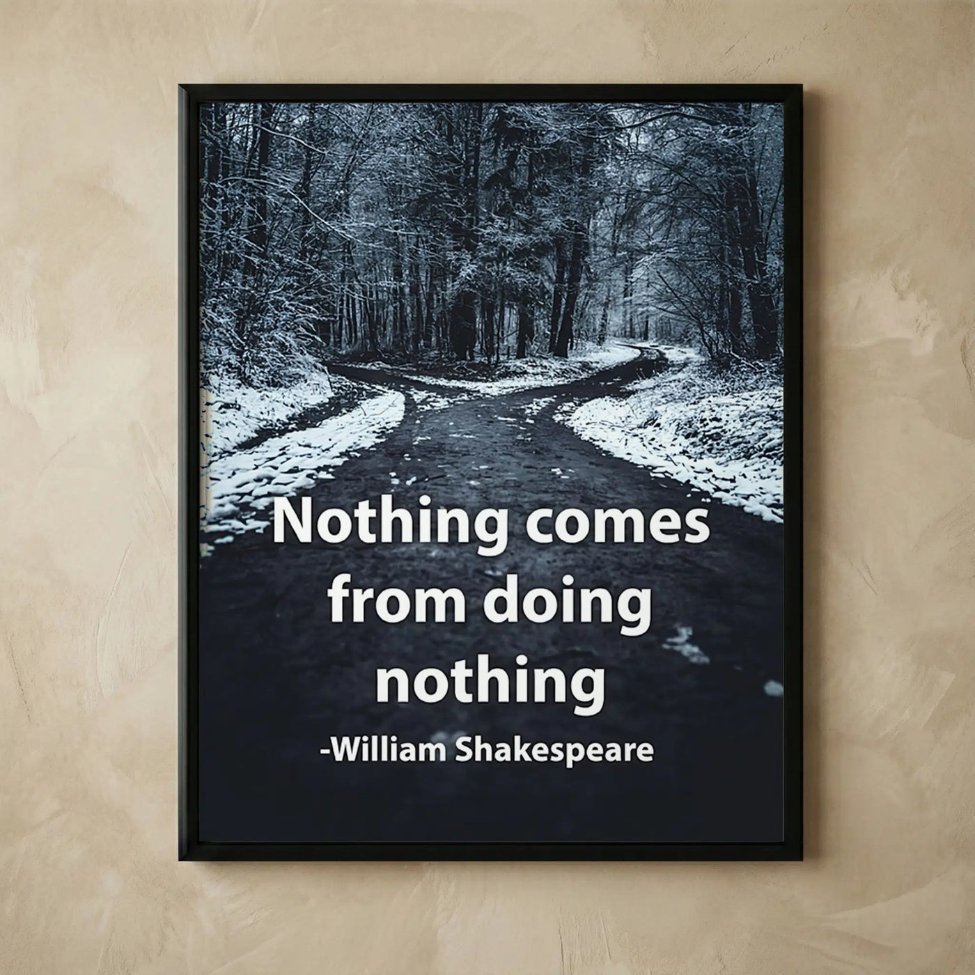 Nothing Comes From Doing Nothing motivational quote print