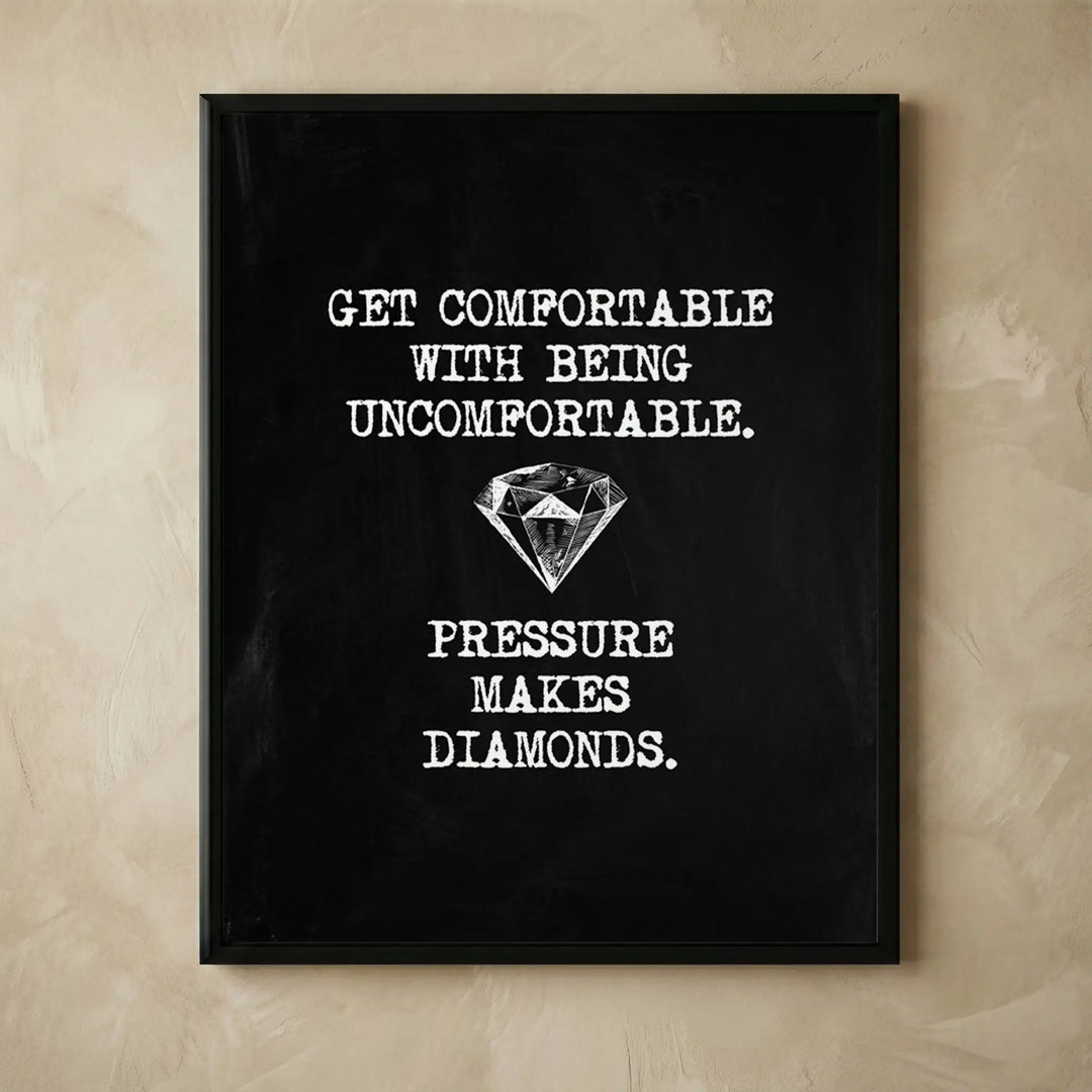Pressure Makes Diamonds motivational diamond print