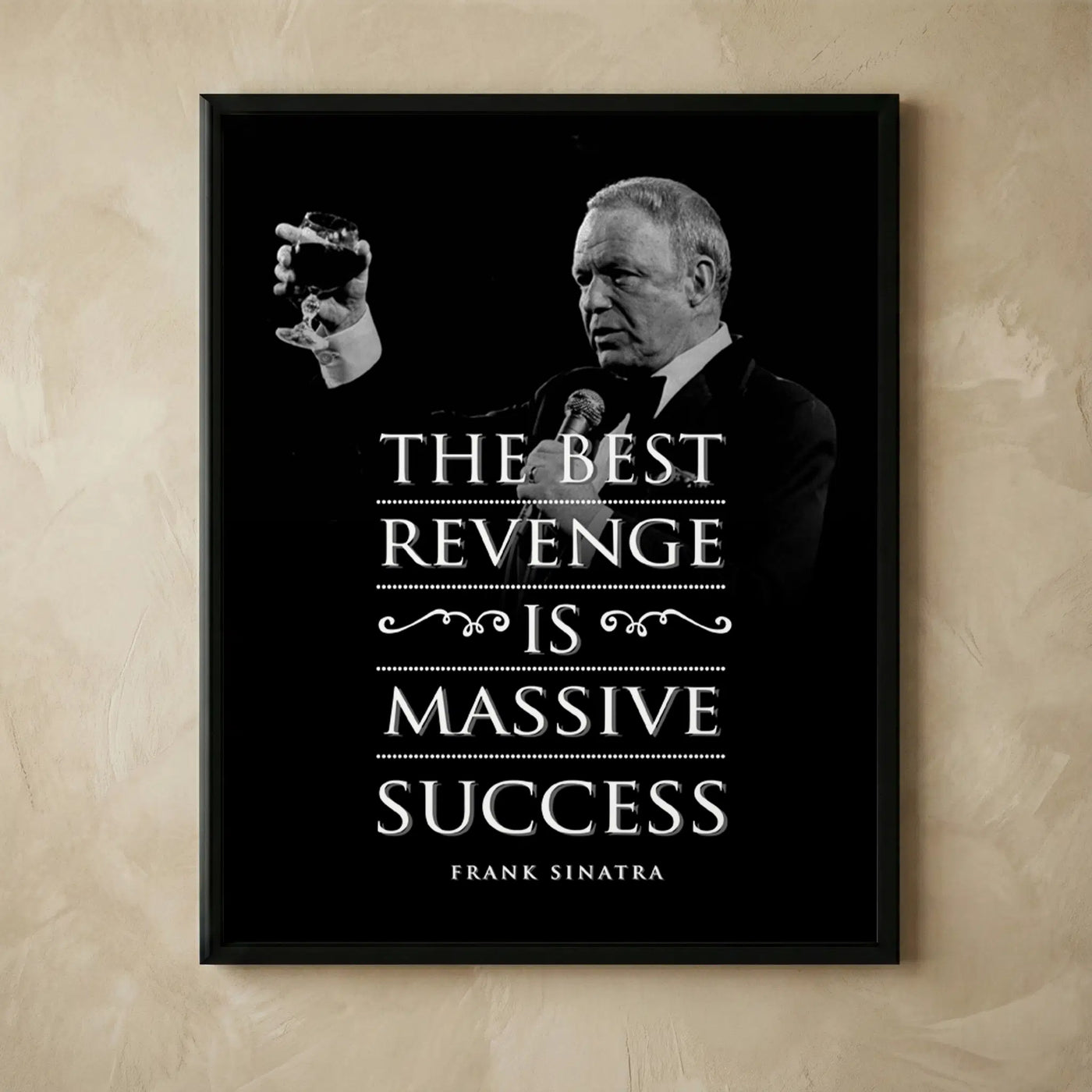 Frank Sinatra motivational black and white print