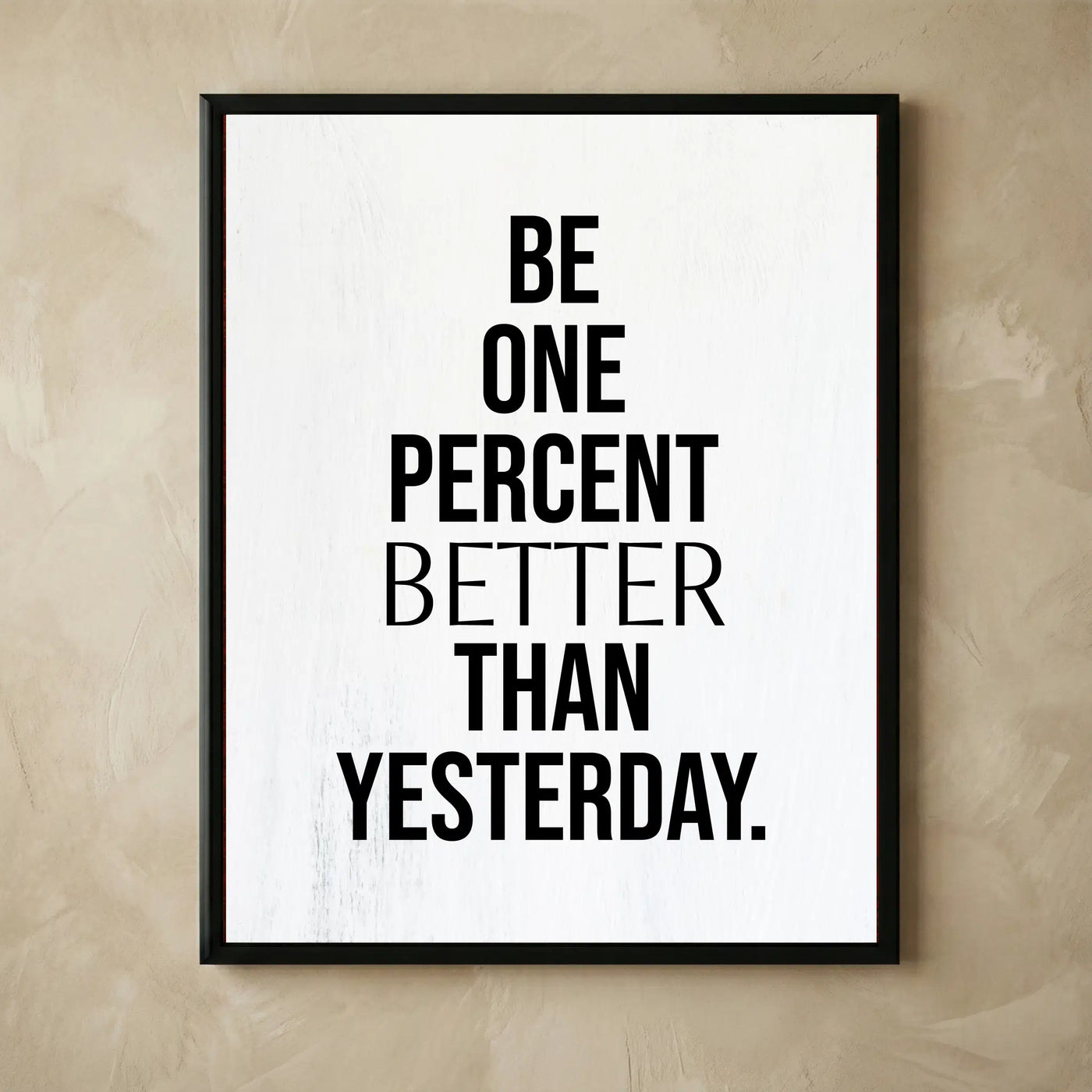 Be One Percent Better motivational wall print
