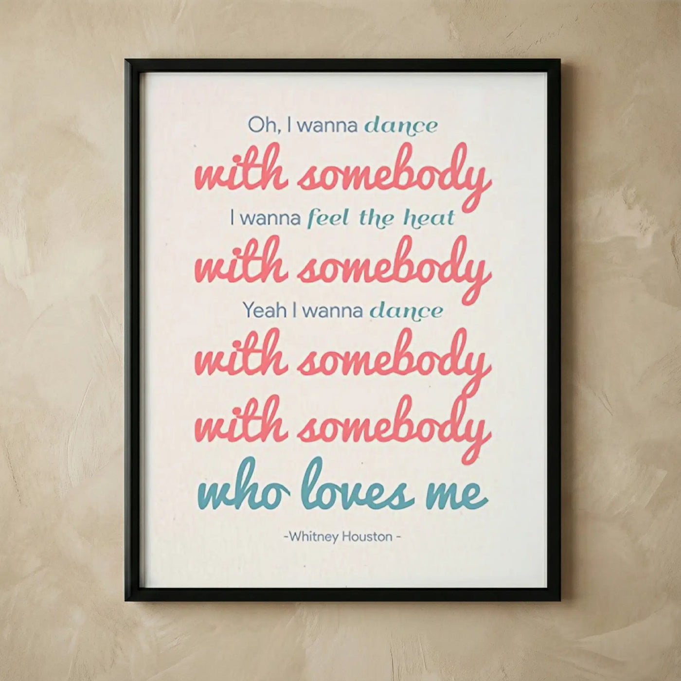 Whitney Houston I Wanna Dance With Somebody lyric print