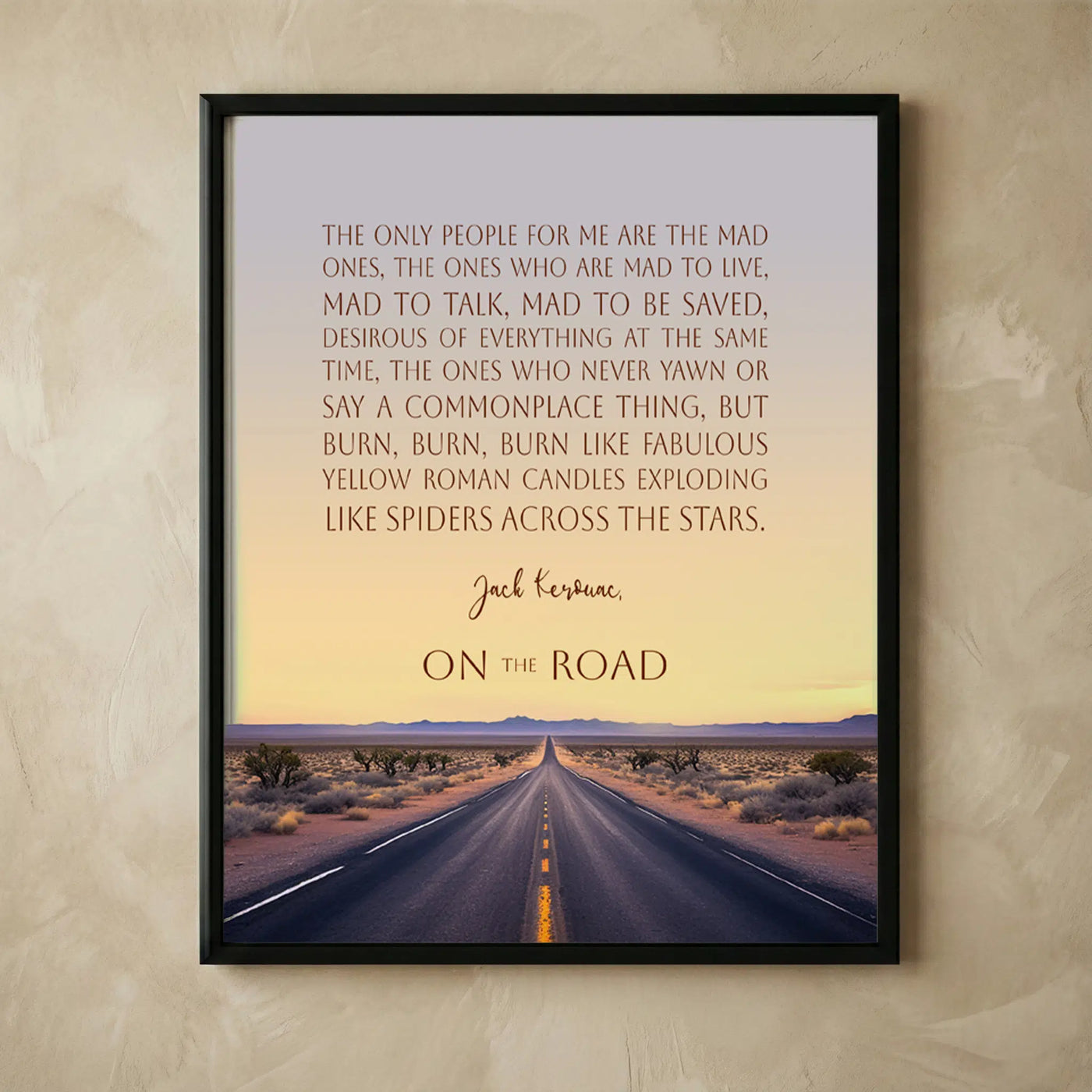 Jack Kerouac inspirational road quote print