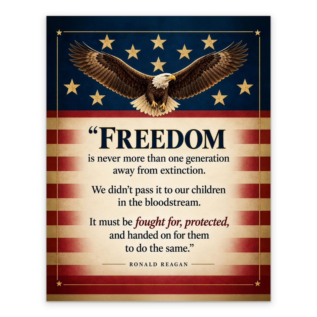 Reagan Freedom Is One Generation Away Patriotic 11x14 unframed print, full design