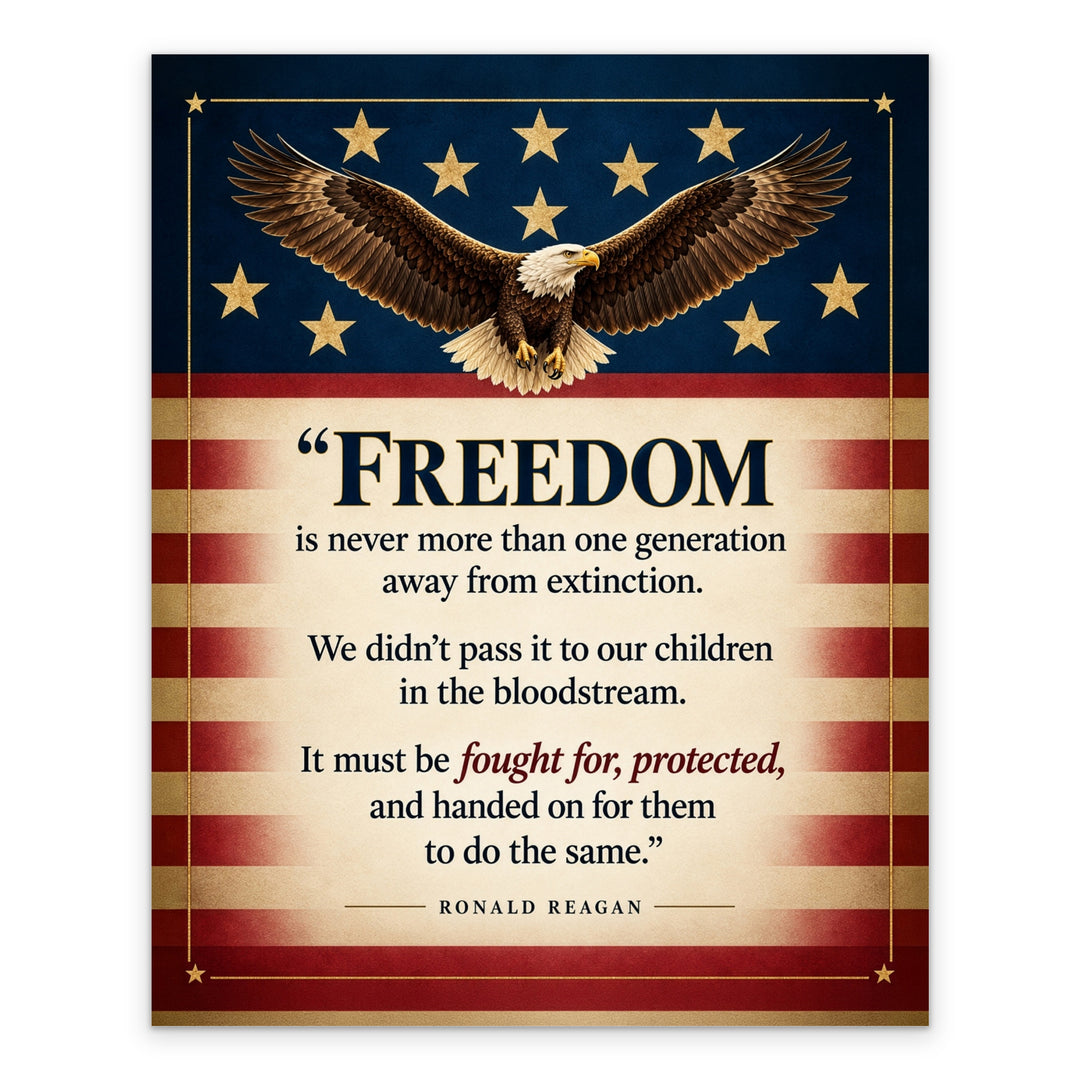 Reagan Freedom Is One Generation Away Patriotic 8x10 unframed print, full design