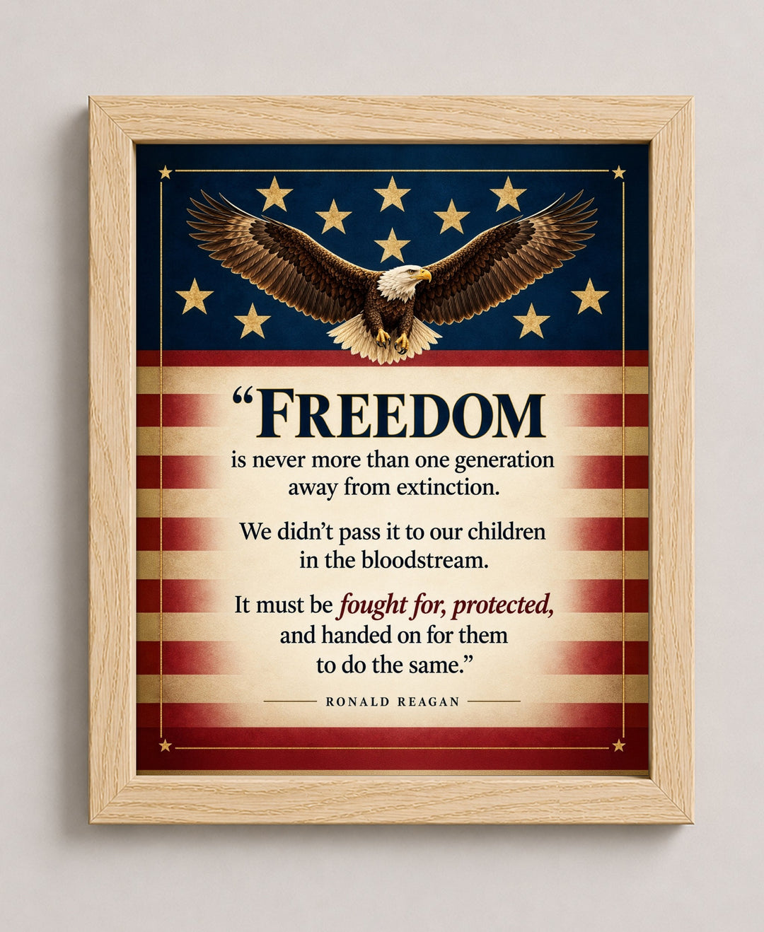 Reagan Freedom Is One Generation Away Patriotic wall art in a natural frame