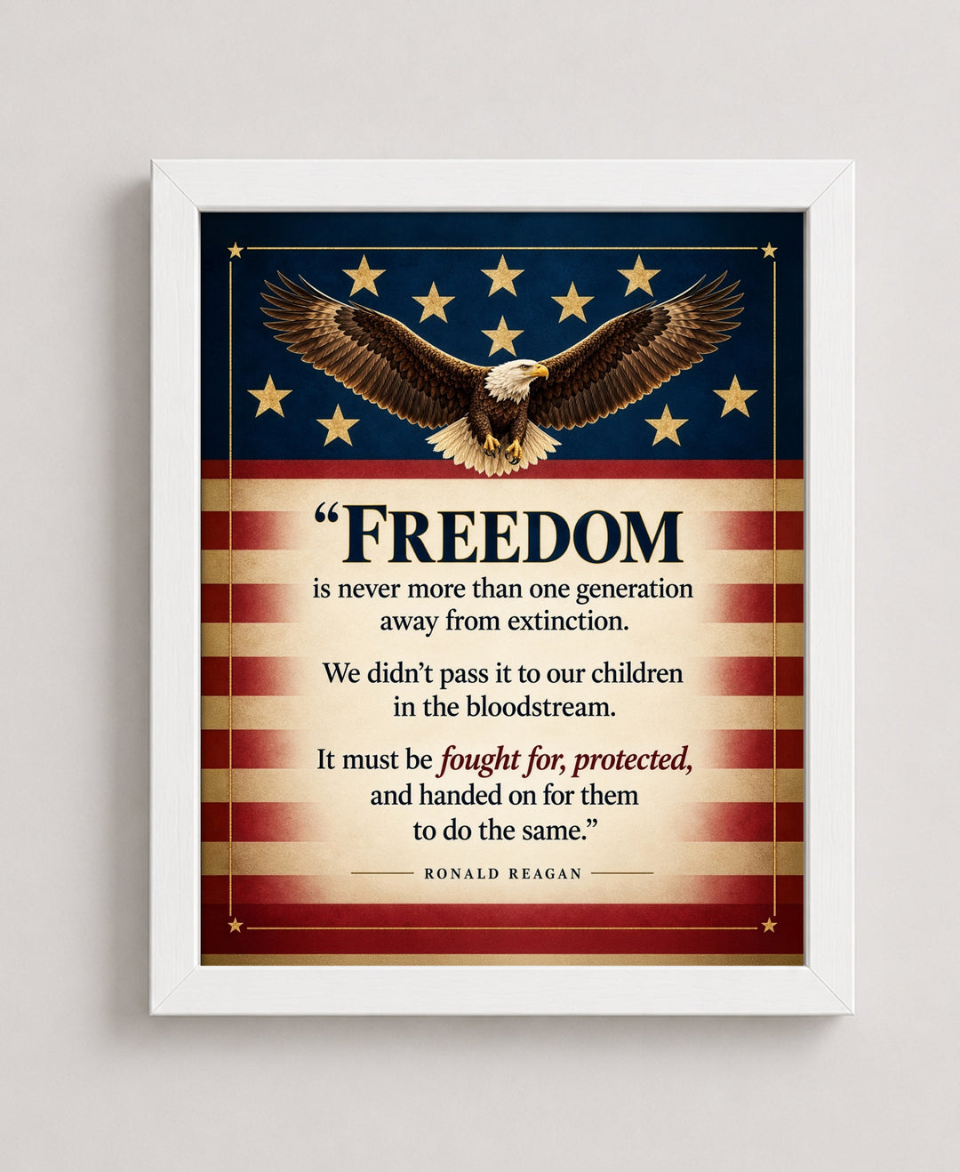 Reagan Freedom Is One Generation Away Patriotic wall art in a white frame